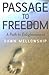 Passage to Freedom: A Path ...