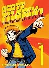 Scott Pilgrim's Precious Little Life by Bryan Lee O'Malley Scott Pilgrim's Precious Little Life by Bryan Lee O'Malley