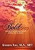 The Next Bold Step: Learning to Love and Value Yourself, and Know that You Matter!