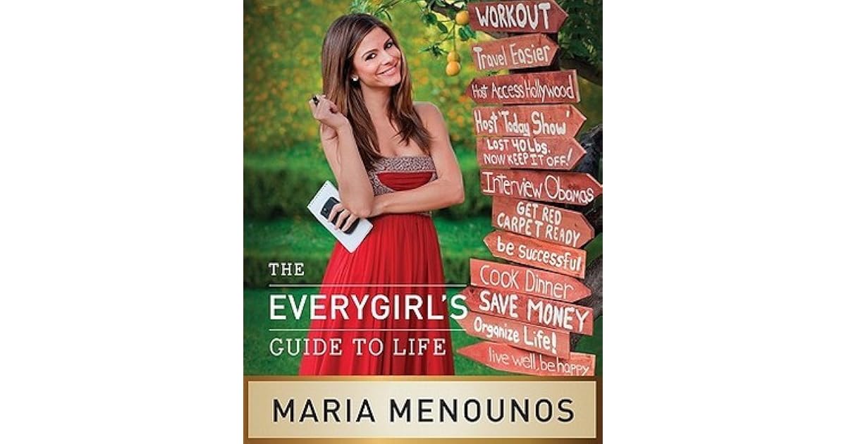 The EveryGirl s Guide To Life By Maria Menounos the-everygirl-s-guide-to-life-by-maria-menounos