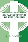Interpretation of St Paul's Epistle to the Romans, Chapters 8-16 (Lenski's Commentary on the New Testament) Interpretation of St Paul's Epistle to the Romans, Chapters 8-16 (Lenski's Commentary on the New Testament)