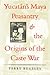 Yucatán's Maya Peasantry and the Origins of the Caste War by Terry Rugeley