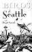 Birds of Seattle by Chris Fisher