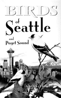 Birds of Seattle: and Puget Sound (Paperback)
