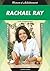 Rachael Ray: Food Entrepreneur (Women of Achievement)