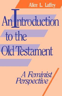 An Introduction to the Old Testament: A Feminist Perspective (Paperback)