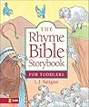 The Rhyme Bible Storybook for Toddlers by Linda Sattgast