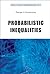 Probabilistic Inequalities (Concrete and Applicable Mathematics, Vol. 7)