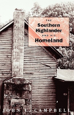The Southern Highlander and His Homeland (Paperback)