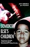 Somebody Else's Children: The Courts, The Kids, and The Struggle to Save America's Troubled Families
