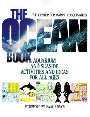 The Ocean Book: Aquarium and Seaside Activities and Ideas for All Ages (Paperback)
