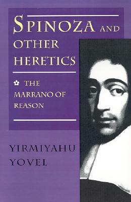 Spinoza and Other Heretics. Vol. 1 (Paperback)
