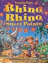 Rhino, Rhino, Sweet Potato