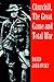Churchill, the Great Game and Total War by David Jablonsky
