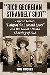 "Rich Georgian Strangely Shot" by Tom Hughes "Rich Georgian Strangely Shot" by Tom Hughes