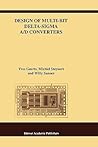 Design of Multi-Bit Delta-Sigma A/D Converters (The Springer International Series in Engineering and Computer Science, 686)