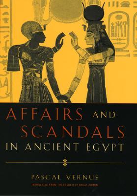 Affairs and Scandals in Ancient Egypt (Hardcover)