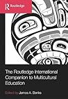 The Routledge International Companion to Multicultural Education