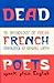 Dead French Poets: An Anthology of Poems