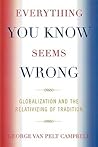 Everything You Know Seems Wrong: Globalization and the Relativizing of Tradition