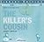 The Killer's Cousin