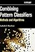 Combining Pattern Classifiers: Methods and Algorithms