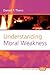 Understanding Moral Weakness (Studies in the History of Western Philosophy, 183)