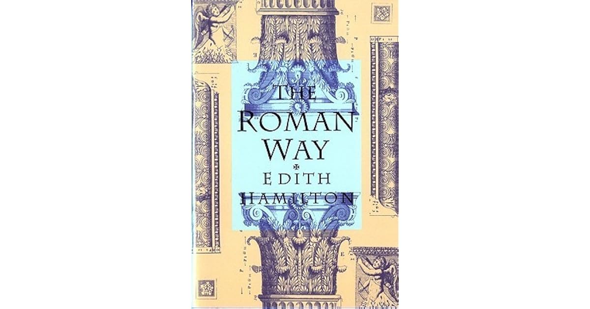 The Roman Way by Edith Hamilton