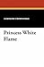 Princess White Flame