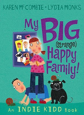 My Big (Strange) Happy Family! (Indie Kidd)