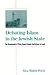 Debating Islam in the Jewish State: The Development of Policy Toward Islamic Institutions in Israel (Israeli Studies)