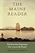 The Maine Reader: The Down East Experience from 1614 to the Present