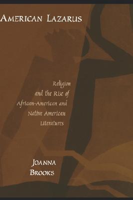 American Lazarus: Religion and the Rise of African-American and Native American Literatures (Hardcover)