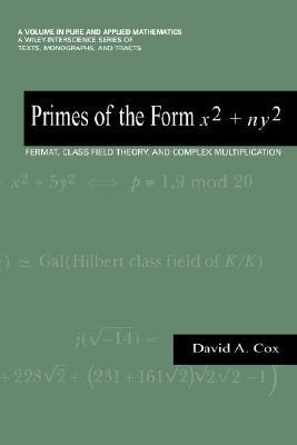 Primes of the Form x2 + ny2: Fermat, Class Field Theory, and Complex Multiplication (Paperback)