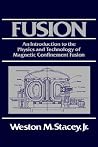 Fusion: An Introduction to the Physics and Technology of Magnetic Confinement Fusion