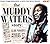 The Muddy Waters Story
