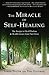 The Miracle of Self-Healing: The Recipe to Heal Phobias & Health Issues from Past Lives