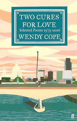 Two Cures for Love: Selected Poems, 1979-2006 (Paperback)