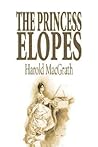The Princess Elopes by Harold MacGrath