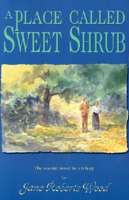 A Place Called Sweet Shrub (Lucinda Richards Trilogy)