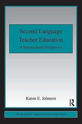 Second Language Teacher Education (ESL & Applied Linguistics Professional Series)