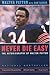 Never Die Easy : The Autobiography of Walter Payton