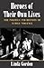 Heroes of Their Own Lives by Linda Gordon