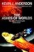 The Ashes of Worlds (The Saga of Seven Suns, #7)
