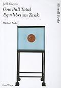 Jeff Koons: One Ball Total Equilibrium Tank