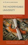 The Indispensable University: Higher Education, Economic Development, and the Knowledge Economy (The ACE Series on Higher Education)