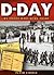 D-Day: By Those Who Were There