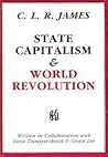 State Capitalism and World Revolution (Revolutionary Classics)
