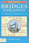 Bridges Explained: Viaducts, Aqueducts Bridges Explained: Viaducts, Aqueducts