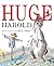 Huge Harold by Bill Peet